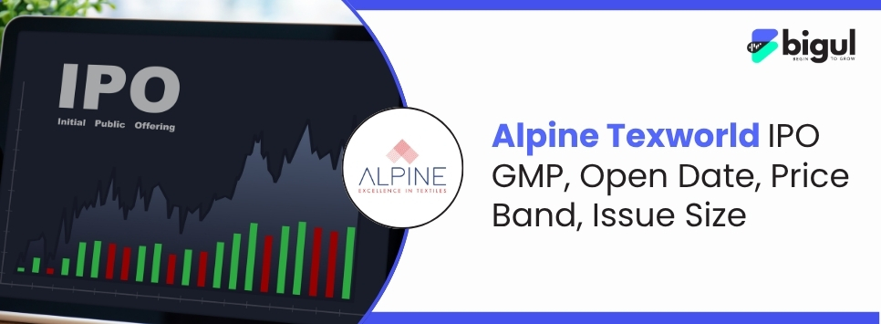 Alpine Texworld IPO GMP today with issue size, price band, IPO dates, allotment status, listing date, and financial highlights for the 2026 mainboard IPO.